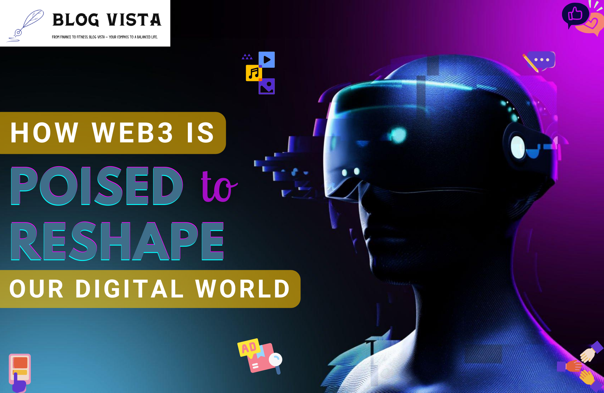 How Web3 is Poised to Reshape Our Digital World