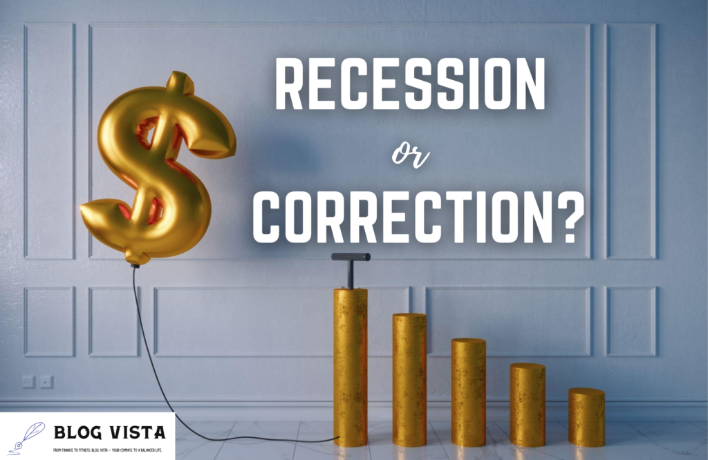 Recession or Correction? Learn the Difference and How to Respond